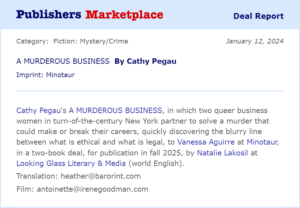 Publishers Marketplace report on the deal for A MURDEROUS BUSINESS